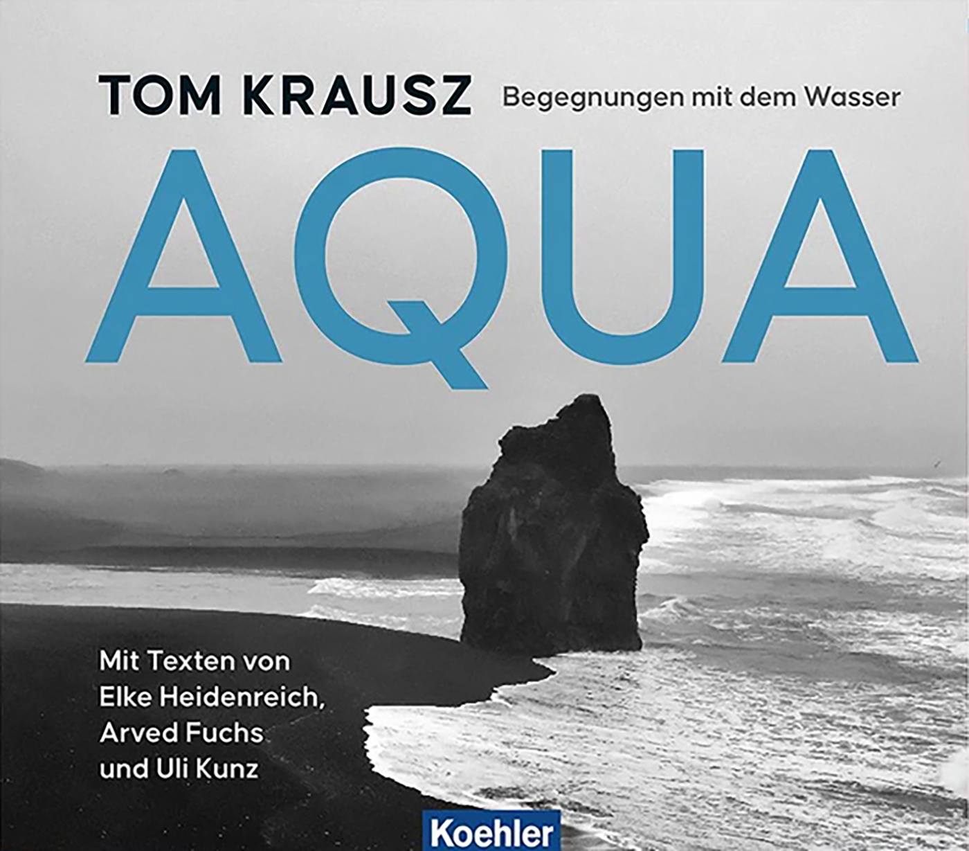 Tom Krausz - Begegnungen mit dem Wasser - Aqua